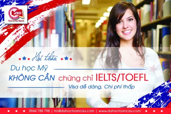 Hội thảo Du học Mỹ không cần chứng chỉ Tiếng Anh IELTS/TOEFL