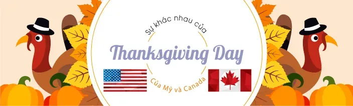 Sự khác nhau giữa lễ Tạ Ơn tại Mỹ và Canada