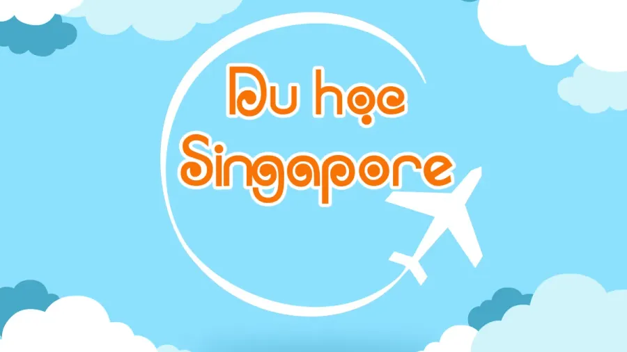 Du học singapore và những điều cần biết