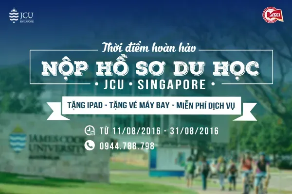 Thời điểm hoàn hảo nộp hồ sơ du học Đại học JCU, Singapore